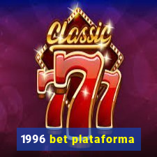 1996 bet plataforma